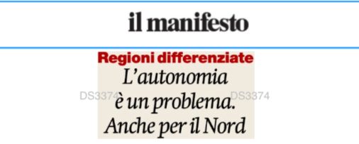 L&rsquo;autonomia &egrave; un problema. Anche per il nord, intervento di Stefano Fassina su Il Manifesto del 29 giugno 2024